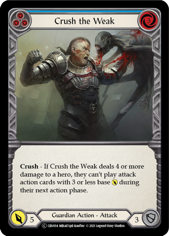 Crush the Weak (Blue) [U-CRU034] (Crucible of War Unlimited)  Unlimited Normal